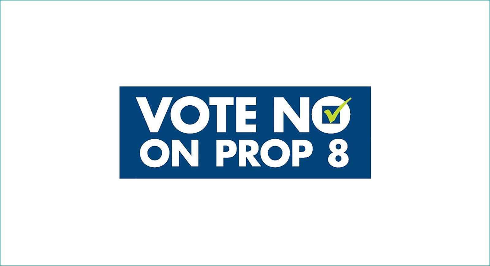 Vote No Prop 8