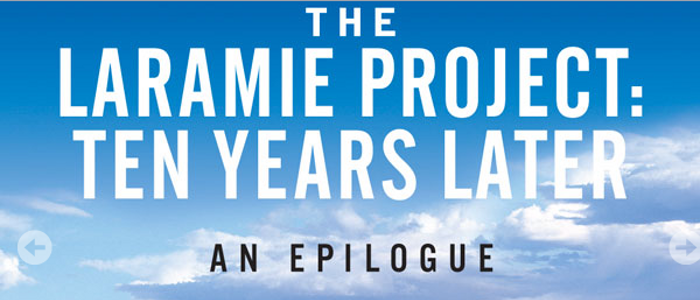 The Laramie Project: 10 Years Later