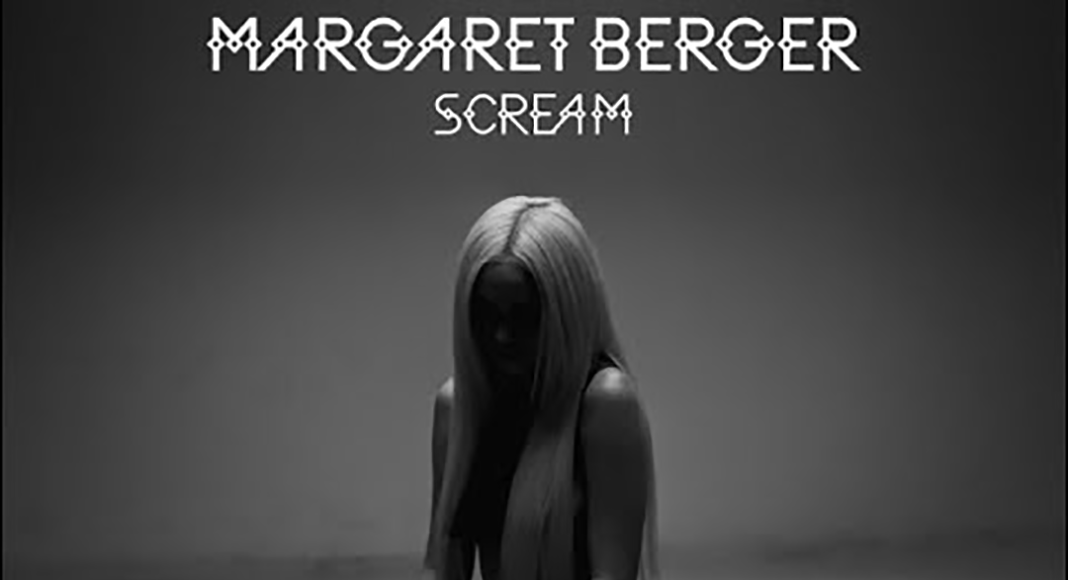 Margaret Berger - Scream