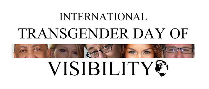 International Transgender Day of Visibility