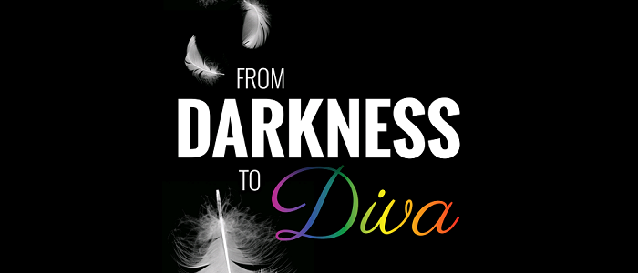 From Darkness to Diva