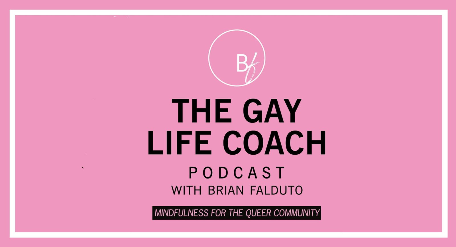 The Gay Life Coach Podcast